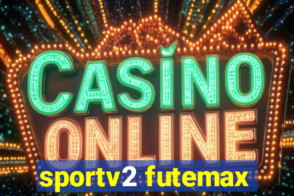 sportv2 futemax