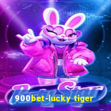 900bet-lucky tiger