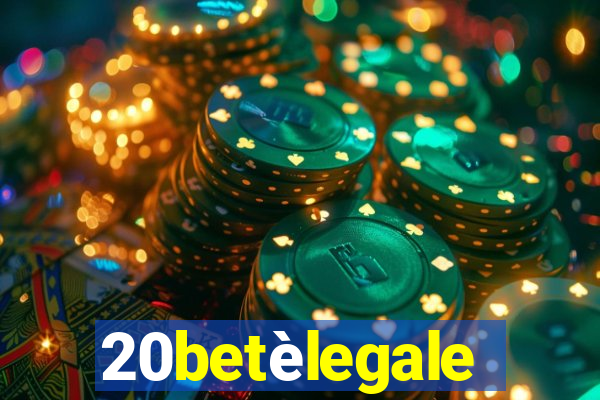 20betèlegale