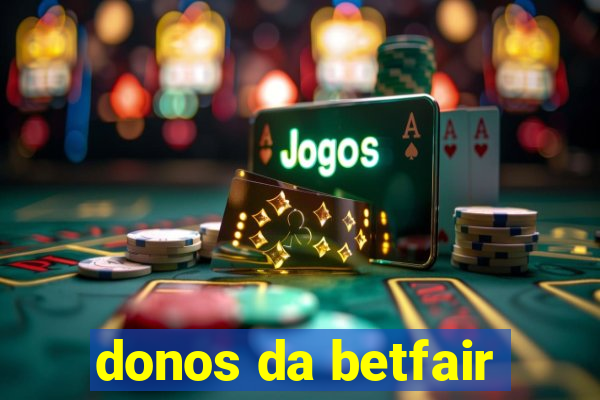 donos da betfair