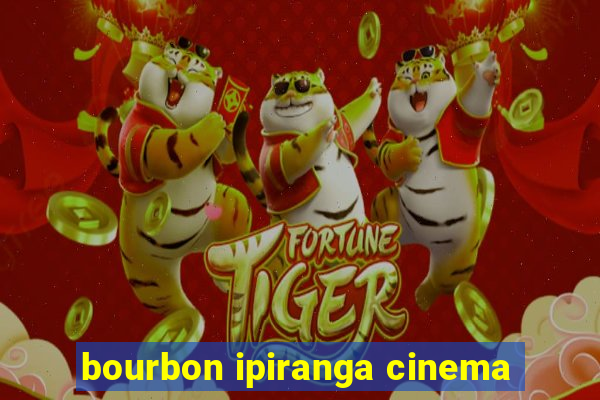 bourbon ipiranga cinema
