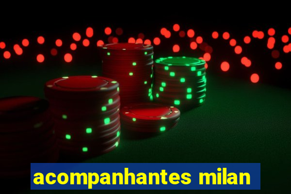 acompanhantes milan