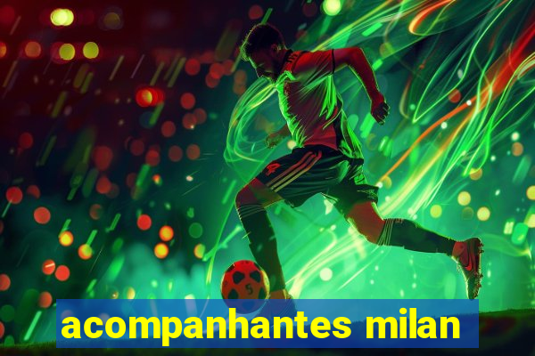 acompanhantes milan