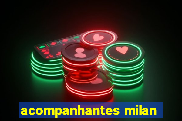 acompanhantes milan