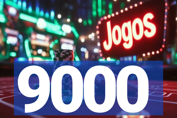 9000