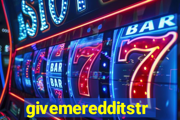 givemeredditstream