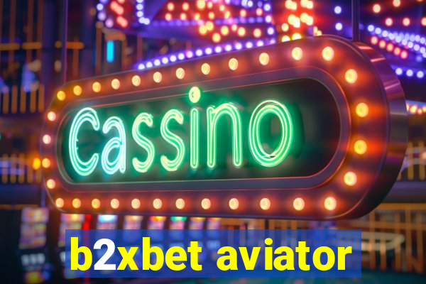 b2xbet aviator