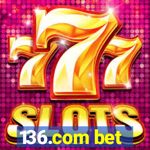 136.com bet