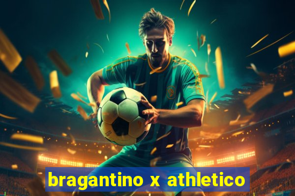 bragantino x athletico
