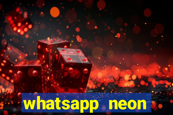 whatsapp neon consiga mais