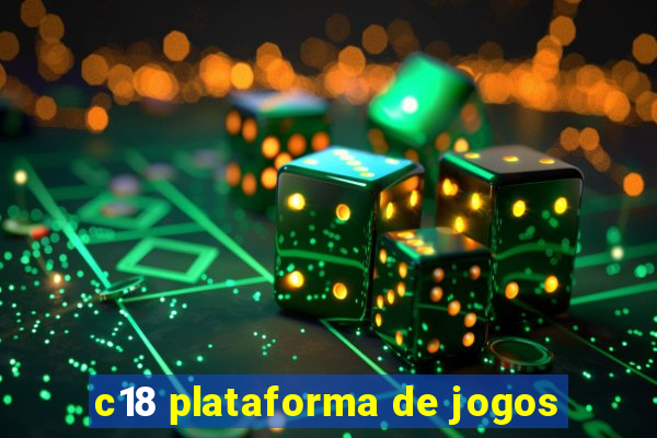 c18 plataforma de jogos