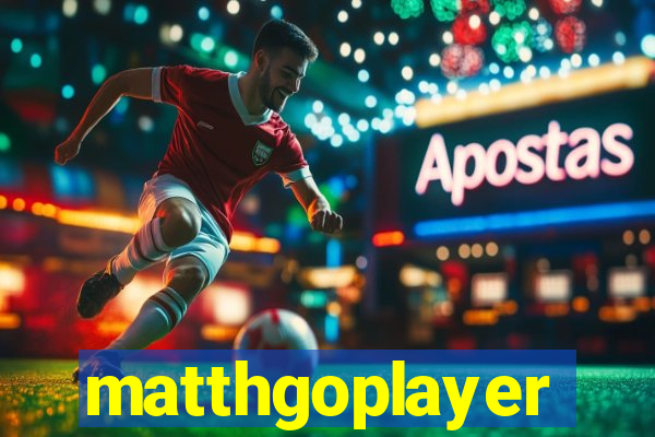 matthgoplayer