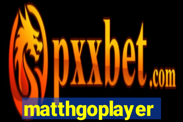 matthgoplayer