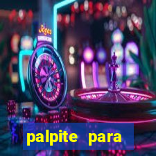 palpite para corujinha de hoje