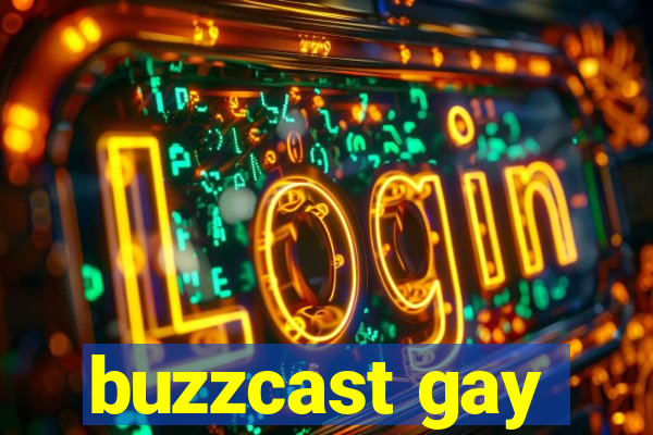 buzzcast gay