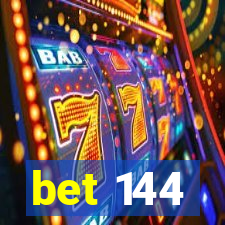 bet 144