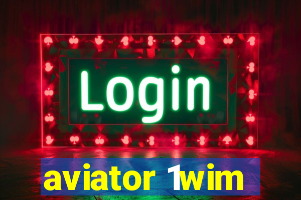 aviator 1wim
