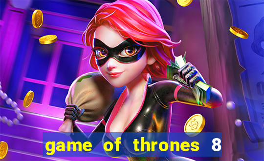 game of thrones 8 temporada torrent