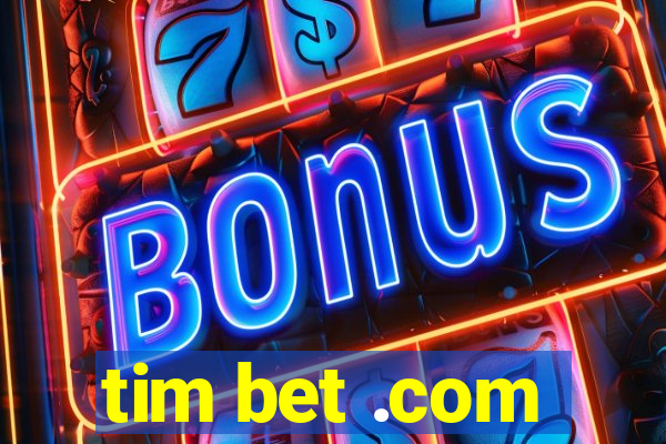 tim bet .com