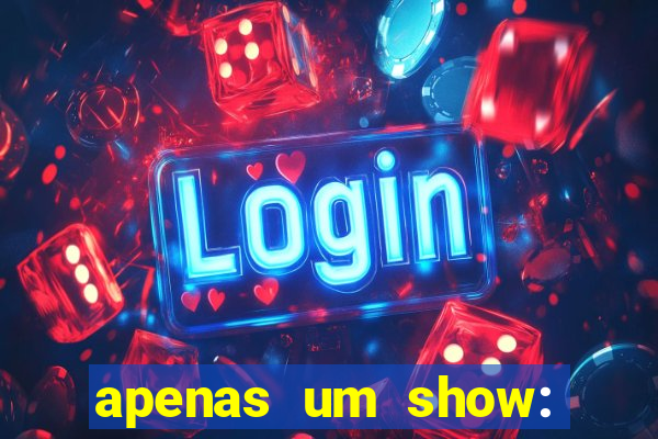 apenas um show: pancadaria 2