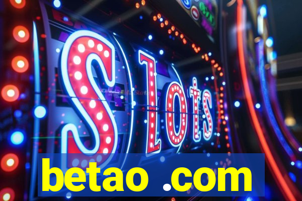 betao .com