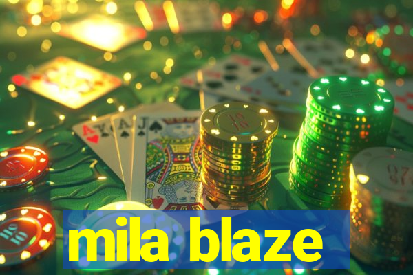 mila blaze