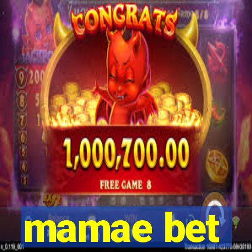 mamae bet