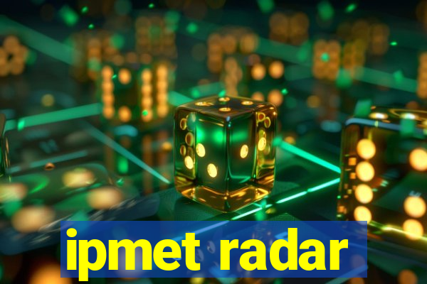 ipmet radar