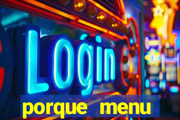 porque menu selvagem acabou