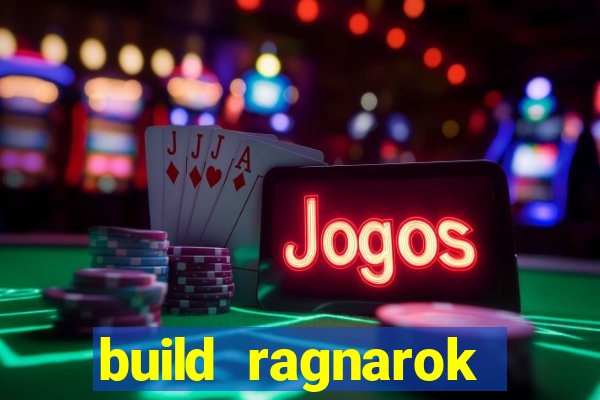 build ragnarok history reborn 1x