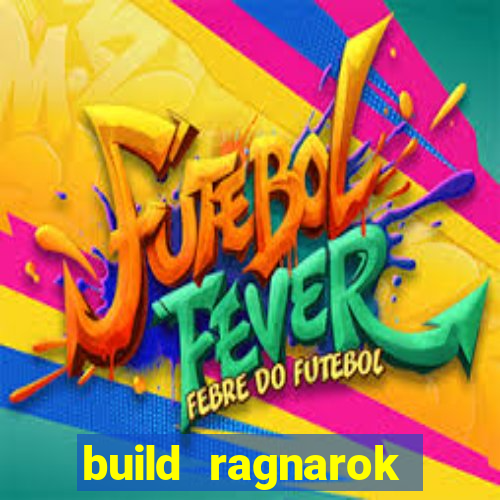 build ragnarok history reborn 1x