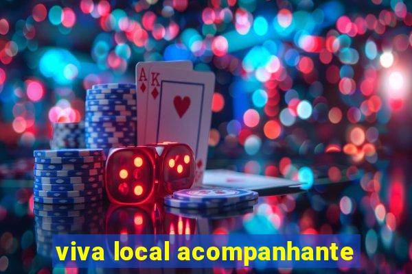 viva local acompanhante