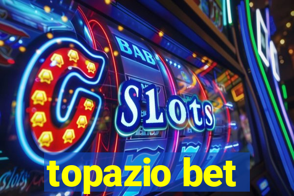topazio bet