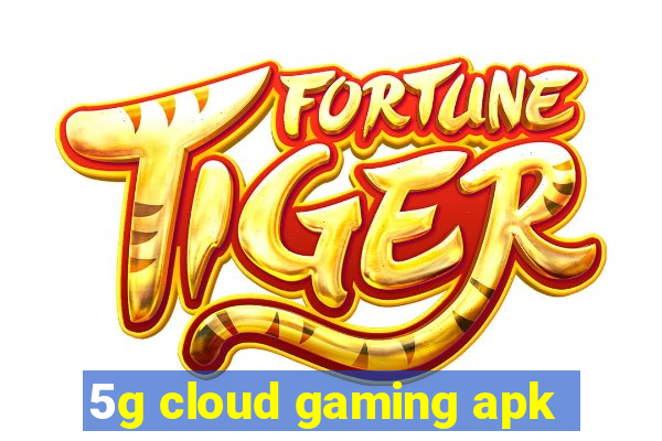 5g cloud gaming apk