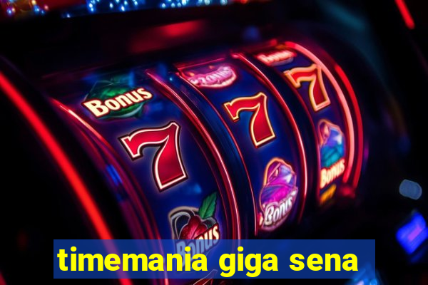 timemania giga sena
