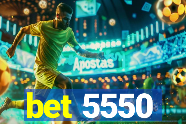 bet 5550