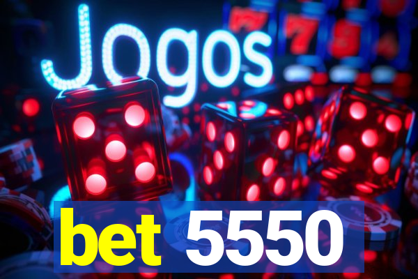bet 5550
