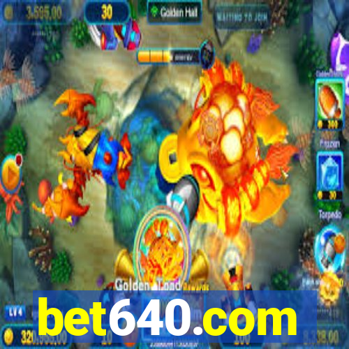 bet640.com