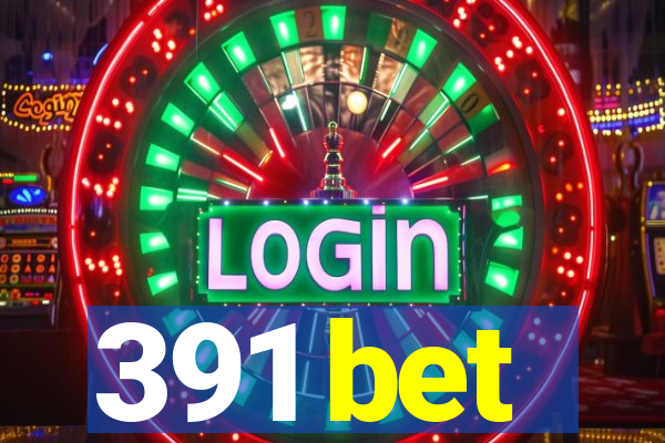391 bet