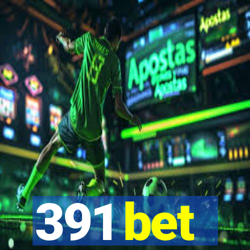 391 bet