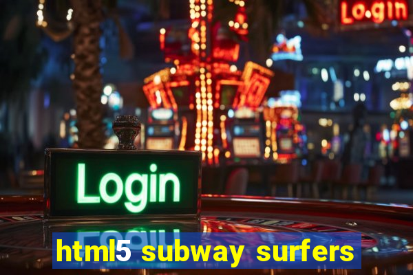 html5 subway surfers