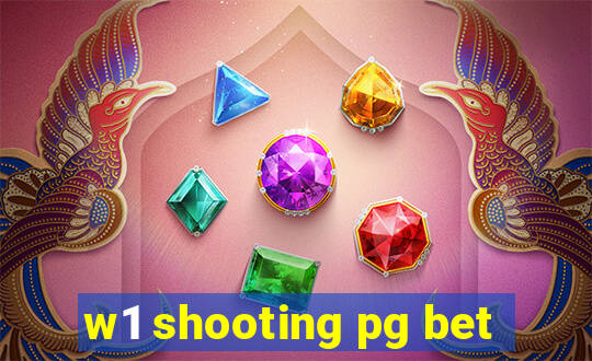 w1 shooting pg bet