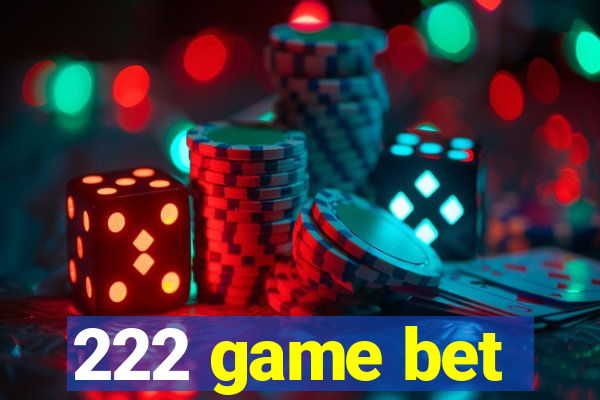 222 game bet