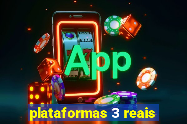 plataformas 3 reais