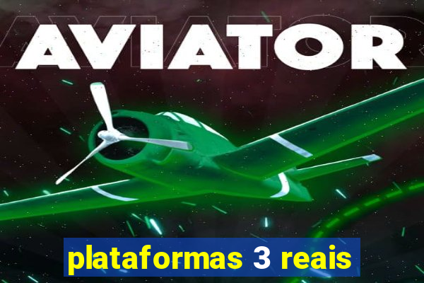 plataformas 3 reais