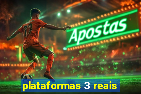 plataformas 3 reais