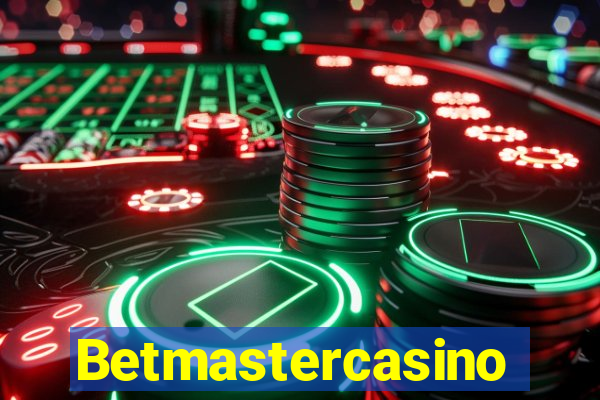 Betmastercasino