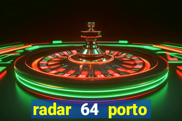radar 64 porto seguro bahia