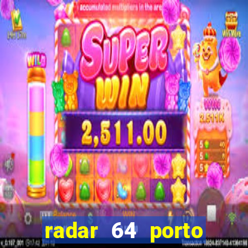 radar 64 porto seguro bahia