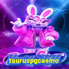 tauruspgcasino